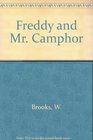 Freddy and Mr Camphor
