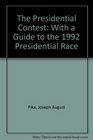 The Presidential Contest With a Guide to the 1992 Presidential Race
