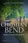 Christian Bend A Novel