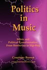 Politics in Music Music and Political Transformation From Beethoven to HipHop