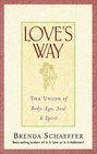 Love's Way  The Union of Body Ego Soul and Spirit