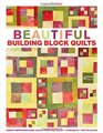 Beautiful Building Block Quilts Create Improvisational Quilts from One Block