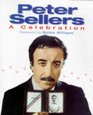 Peter Sellers A Celebration