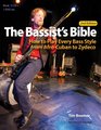 The Bassist's Bible How to Play Every Bass Style from AfroCuban to Zydeco