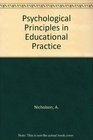Psychological Principles in Educational Practice