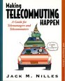 Making Telecommuting Happen A Guide for Telemanagers and Telecommuters