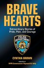 Brave Hearts Extraordinary Stories of Pride Pain and Courage
