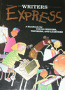 Writers Express A Handbook for Young Writers Thinkers and Learners