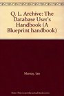 Q L Archive The Database User's Handbook