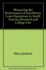 Measuring the Performance of Interlibrary Loan Operations in North American Research and College Libraries