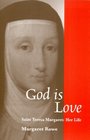 God Is Love Saint Teresa Margaret  Her Life