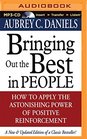 Bringing Out the Best in People How to Apply the Astonishing Power of Positive Reinforcement
