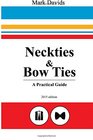 Neckties  Bow Ties A Practical Guide