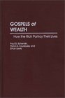 Gospels of Wealth How the Rich Portray Their Lives