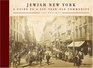 Jewish New York Notable Neighborhoods and Memorable Moments