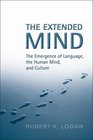 The Extended Mind The Emergence of Language the Human Mind and Culture
