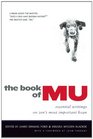 The Book of Mu Essential Writings on Zen's Most Important Koan