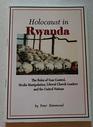 Holocaust in Rwanda The Roles of Gun Control Media Manipulation Liberal Church Leaders and the UN