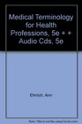 Medical Terminology for Health Professions 5e   Audio Cds 5e