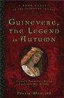 Guinevere the Legend in Autumn Book Three of the Guinevere Trilogy