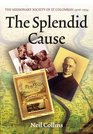 The Splendid Cause The Missionary Society of St Columban 19161954