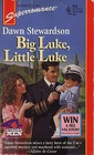 Big Luke, Little Luke (4 Strong Men) (Harlequin Superromance, No 653)
