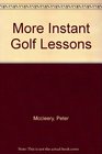 More Instant Golf Lessons