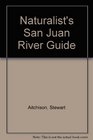 Naturalist's San Juan River Guide
