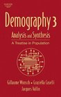 Demography Vol 3 Analysis and Synthesis A Treatise in Population Studies