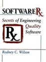 Software RX Secrets of Engineering Quality Software