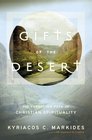 Gifts of the Desert  The Forgotten Path of Christian Spirituality