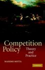 Competition Policy  Theory and Practice