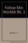 Follow Me Workbk Bk 1