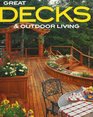 Great Decks & Outdoor Living (Better Homes & Gardens)