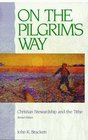 On the Pilgrim's Way Christian Stewardship and the Tithe