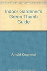 Indoor gardener's green thumb guide