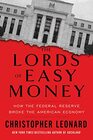 The Lords of Easy Money How the Federal Reserve Broke the American Economy