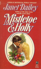 Mistletoe & Holly