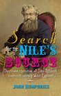 Search for the Nile's Source The Ruined Reputation of John Petherick NineteenthCentury Welsh Explorer