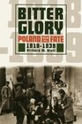 Bitter Glory Poland  Its Fate 19181939