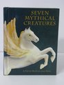 Seven Mythical Creatures A PopUp Book