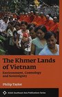 The Khmer Lands of Vietnam Environment Cosmology and Sovereignty