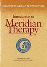 Japanese Classical Acupuncture Introduction to Meridian Therapy