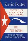 Cycling Castro's Country The Tour de Cuba Book Three