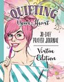 Quieting Your Heart  Prayer Journal  Virtue Edition