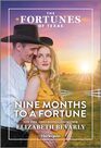 Nine Months to a Fortune