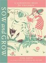 Sow and Grow A Gardening Book for Children