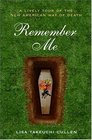 Remember Me A Lively Tour of the New American Way of Death