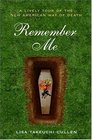 Remember Me: A Lively Tour of the New American Way of Death