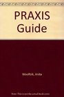 PRAXIS Guide